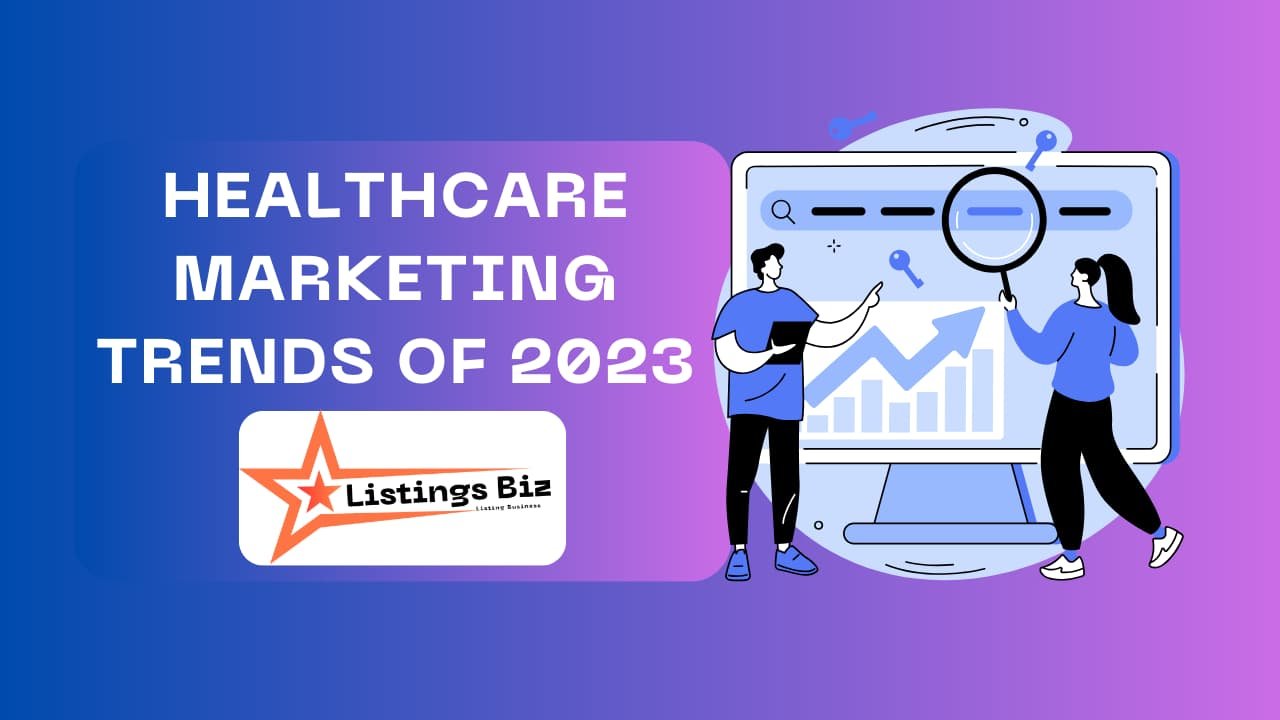 Healthcare marketing trends 2023