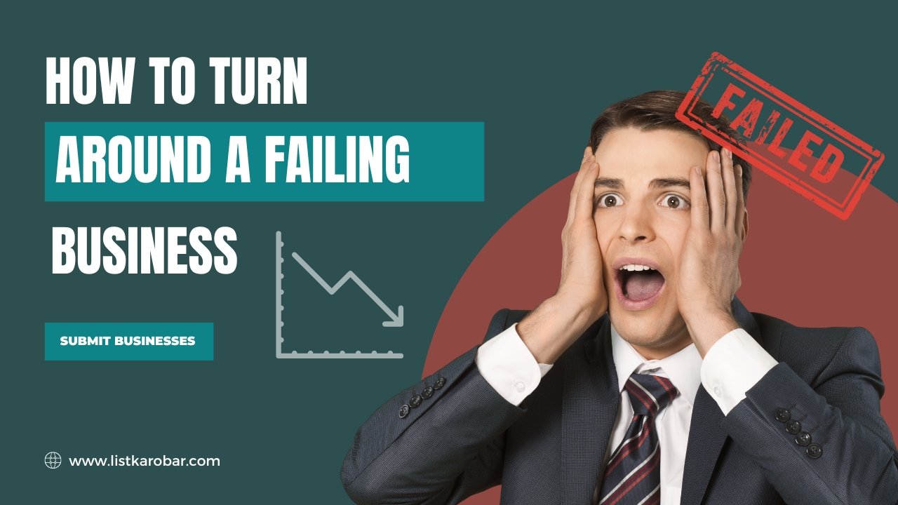How To Turn Around a Failing Business