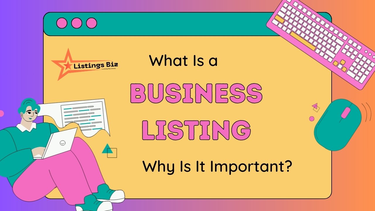 What Is a Business Listing, and Why Is It Important?