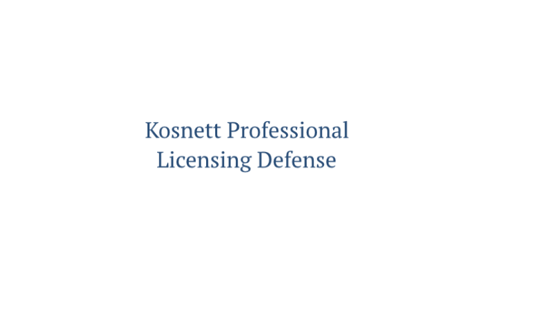 Kosnett Professional Licensing Defense