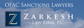 OFAC Sanctions Lawyers – Zarkesh Law Firm, P.C.